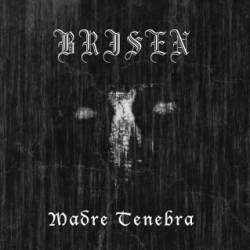 Brisen : Madre Tenebra
